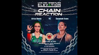 FULL MATCH Elevation Pro quotChain Reactionquot Savannah Evans VS Arica Demia [upl. by Arhez]