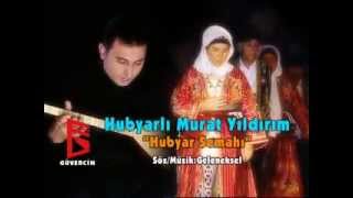 Hubyarlı Murat Yıldırım  Hubyar Semahı Güvercin Müzik Official Video [upl. by Gan485]