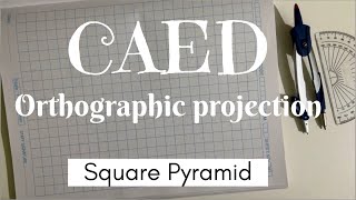 Orthographic Projection of Square Pyramid01 [upl. by Hagerman622]