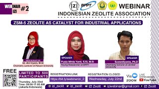 WEBINAR IKATAN ZEOLIT INDONESIA 2 ZSM5 ZEOLITE AS CATALYST FOR INDUSTRIAL APPLICATIONS [upl. by Eilyk350]