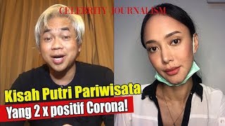 Kisah Putri Pariwisata Yang 2 X Positif Corona [upl. by Descombes]