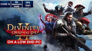 Divinity Original Sin 2 on Low End PC  NO Graphics Card  i3 [upl. by Viviyan]