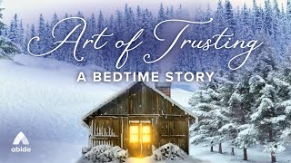 Fall Asleep Quickly The Art of Trusting  Abide Bible Stories for Sleep [upl. by Hank]