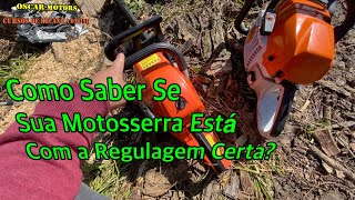 Motosserras Confira Você Mesmo Se a Regulagem Está Correta [upl. by Patsis]