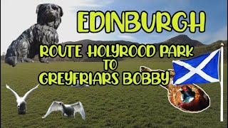 Edinburgh Route Holyrood park to Greyfriars Bobby [upl. by Haeluj535]