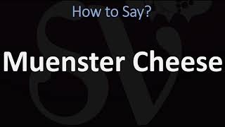 How to Pronounce Muenster Cheese CORRECTLY [upl. by Ttayh979]