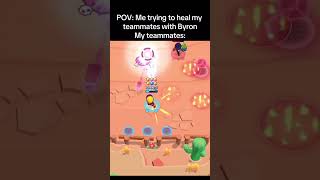 Pov you are Byron and try to heal your Mates fouryou brawlstarsshorts viralvideo brawlstars [upl. by Aimas]