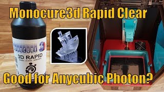 04 Anycubic Photon  Monocure3d Rapid Clear Resin  Quality and best printing settings [upl. by Erbas]