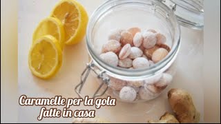 CARAMELLE PER LA GOLA  Fatte in casa [upl. by Llenrad]