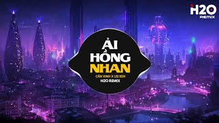 Ải Hồng Nhan Remix  Cần Vinh Lee Ken x H2O  Nhân Gian Thì Trăm Vạn Người Sao Ta Chỉ Say Một Người [upl. by Joell905]