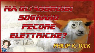 La Distopia NeonNoir di Blade Runner Ma gli Androidi Sognano Pecore Elettriche  Philip K Dick [upl. by Ferguson]