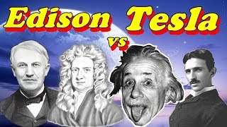 Edison vs Tesla  Einstein vs Newton [upl. by Temirf443]