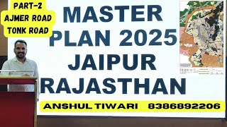 JDA Master Plan 2025 Jaipur Ajmer Road Tonk Road explained by PlotwaleTiwariji jdajaipur [upl. by Abel574]