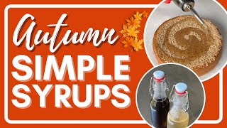 Fall Simple Syrup Flavors for Cakes  3 More Easy Recipes [upl. by Sidoeht62]