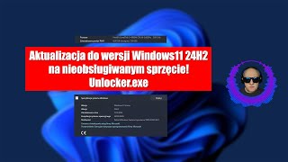 Aktualizacja Windows 11 24H2 na nie wspieranym sprzęcie [upl. by Letnahs]