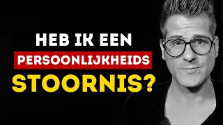 Heb ik een persoonlijkheidsstoornis [upl. by Michaud]