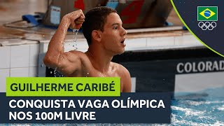 Guilherme Caribé conquista vaga olímpica nos 100m livre [upl. by Perceval]