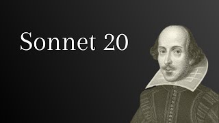 Sonnet 20  William Shakespeare [upl. by Crescint347]