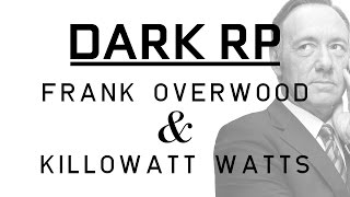 DarkRP  Mr Overwood amp Mr Watts [upl. by Lectra]