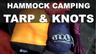 Hammock Camping  MEC Silicone Silnylon Guides Tarp amp Prusik AlpineButterflyLineman Knots [upl. by Nyrad]