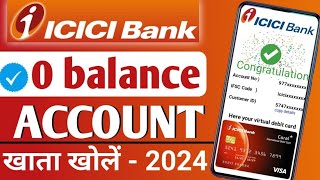 ICICI zero balance account opening 2024  ICICI zero balance account opening online 2024 [upl. by Oirramaj]