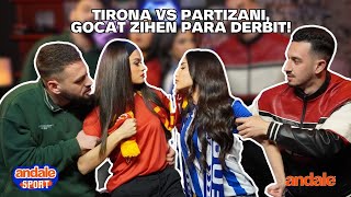 TIRANA VS PARTIZANI GOCAT ZIHEN PARA DERBIT  ANDALE SPORT EPISODI 6 [upl. by Ralston]