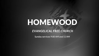 Homewood Evangelical Free Church  Live Worship  900 AM service May 7 2023 [upl. by Audy261]