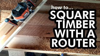 How to Square Timber with a Router [upl. by Matthias]