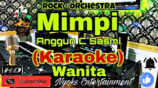 MIMPI  Anggun C Sasmi Karaoke Nada Wanita  DISDO [upl. by Ennaecarg148]