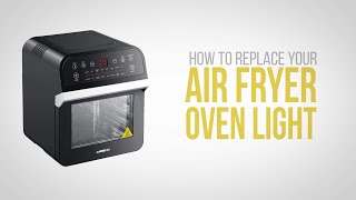 How to Replace Your Air Fryer Oven Light [upl. by Anaerol]