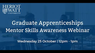 HeriotWatt GA Mentor Skills Awareness webinar 25 October 2023 [upl. by Nibbor]