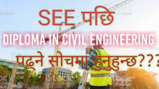 Diploma in Civil Engineering in Nepal  Civil Engineering Course Details after SEE  fee  Scope [upl. by Esserac]