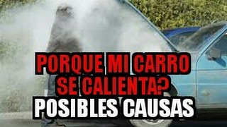 Sabes porque tu carro se calientaPOSIBLES CAUSAS [upl. by Mather]