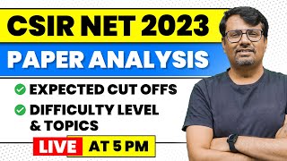 CSIR NET Dec 2023 Memory Based Questions Paper Analysis amp Expected Cut Offs  CSIR NET By GP Sir [upl. by Siger]