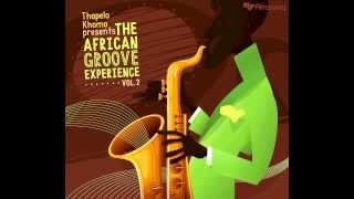 Thapelo Khomo presents The African Groove Experience 2 Elawani [upl. by Maghutte741]