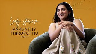 Parvathy Thiruvothu  Leafy Stories with Vinu Janardanan  Part 1  Ep12 [upl. by Idmann108]