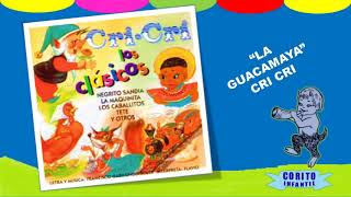 Cri Cri  La Guacamaya🎷🎹 🎻Flavio 2023  Canciones y Juegos Infantiles [upl. by Ekard]