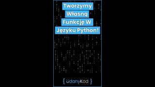 💻🐍 Tworzymy Własną Funkcję W Języku Python 🐍💻 shorts programowanie python [upl. by Iah]