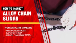 How to Inspect an Alloy Chain Sling to OSHA and ASME Standards  L3 [upl. by Goldi91]