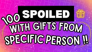 100 SPECIFIC PERSON AFFIRMATIONS   Spoiled and Pampered with Gifts and Love [upl. by Fugere]