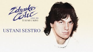 Zdravko Colic  Ustani sestro  Audio 1984 [upl. by Furmark]