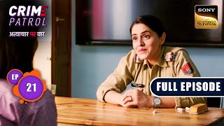 A Mothers Pain  Crime Patrol  Atyachaar Par Vaar  Ep 21  Full Episode  21 Sep 2024 [upl. by Auqenaj]