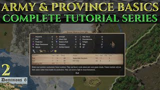 ARMY amp PROVINCE BASICS  Full Tutorial Guide DOMINIONS 6 2 [upl. by Aicelav345]