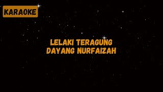 Dayang Nurfaizah  Lelaki Teragung Karaoke [upl. by Wertz]