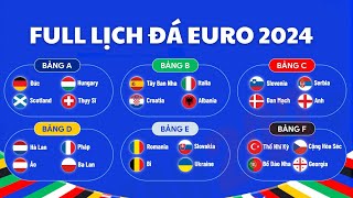 LỊCH ĐÁ EURO 2024 ĐẦY ĐỦ [upl. by Hoy]