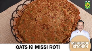 Oats Ki Missi Roti  High Protein  Step by step guide  Quick amp Easy Recipe  Mehboob Kitchen [upl. by Olemrac463]