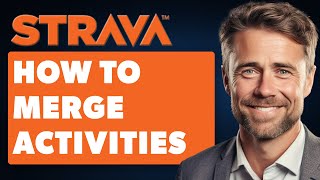 How to Merge Activities on Strava Full 2024 Guide [upl. by Elgar]