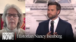 quotWhite Trashquot Historian Nancy Isenberg on JD Vance quotHillbilly Elegyquot amp Class in America [upl. by Meyeroff341]