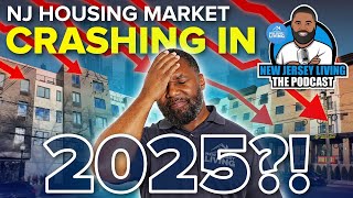 Is The NEW JERSEY Housing Market CRASHING in 2025 😱  The NJL Podcast Warning 🚨 [upl. by Debera778]