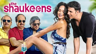 The Shaukeens 2014  Superhit Hindi Movie  Akshay Kumar Anupam Kher Piyush Mishra Annu Kapoor [upl. by Yznel]